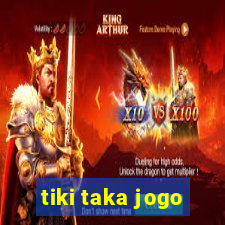 tiki taka jogo